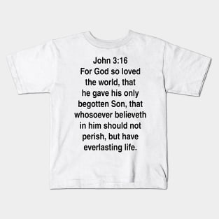 John 3:16  King James Version (KJV) Bible Verse Typography Kids T-Shirt